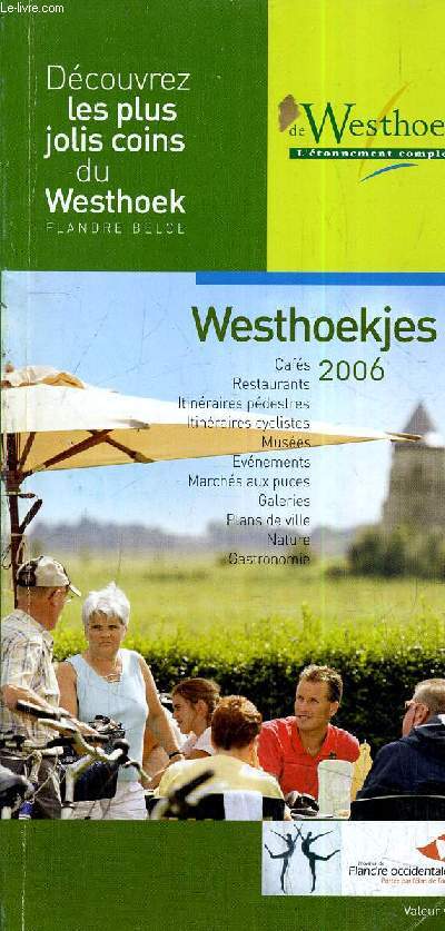 WESTHOEKJES 2006 - DECOUVREZ LES PLUS JOLIS COINS DU WESTHOEK.