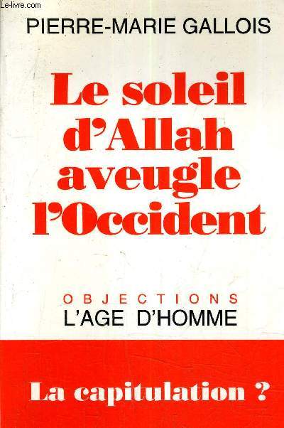 LE SOLEIL D'ALLAH AVEUGLE L'OCCIDENT.