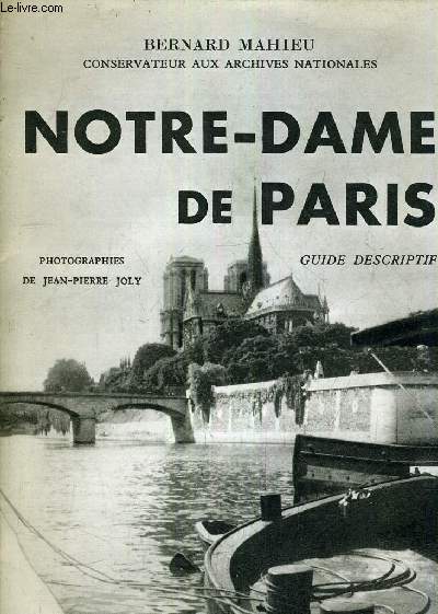 NOTRE DAME DE PARIS - GUIDE DESCRIPTIF.