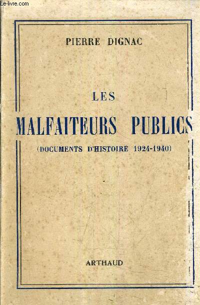 LES MALFAITEURS PUBLICS (DOCUMENTS D'HISTOIRE 1924-1940).