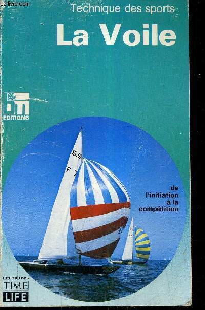 TECHNIQUE DES SPORTS LA VOILE.