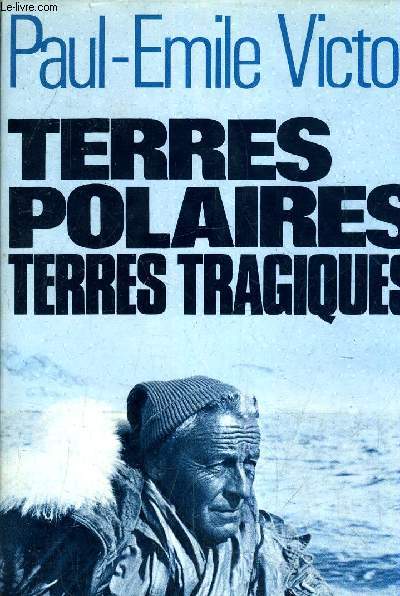 TERRES POLAIRES TERRES TRAGIQUES.