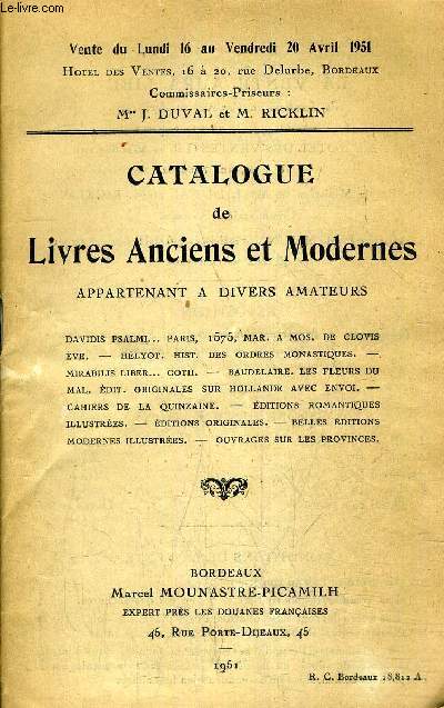 CATALOGUE DE LIVRES ANCIENS ET MODERNES APPARTENANT A DIVERS AMATEURS - VENTE DU LUNDI 16 AU VENDREI 20 AVRIL 1951 - HOTEL DES VENTES BORDEAUX.