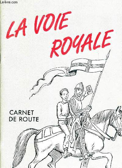 LA VOIE ROYALE - CARNET DE ROUTE.