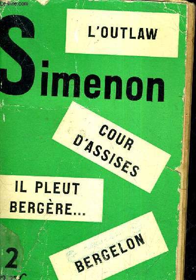 SIMENON - L'OUTLOAW - COUR D'ASSISES - IL PLEUT BERGERE - BEGELON.