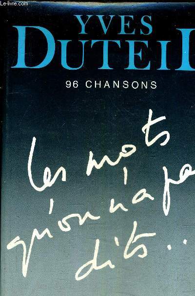 LES MOTS QU'ON N'A PAS DITS... 96 CHANSONS.