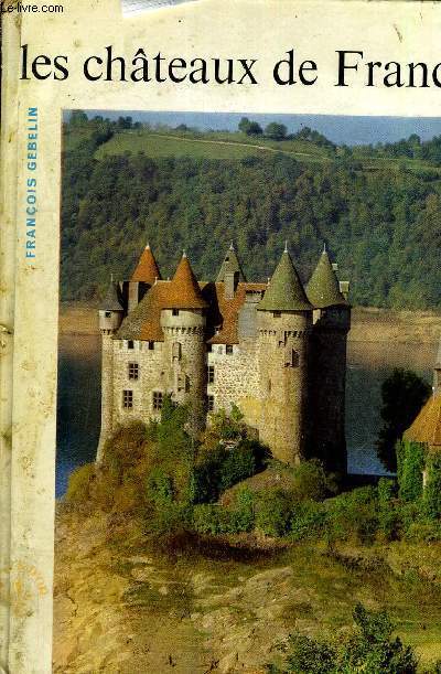 LES CHATEAUX DE FRANCE.