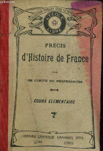 PRECIS D'HISTOIRE DE FRANCED'APRES LES PROGRAMMES OFFICIELS A L'USAGE DES ECOLES PRIMAIRES - COURS ELEMENTAIRE / 8E EDITION.