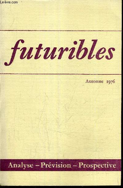 FUTURIBLES - ANALYSE & PREVISION PROSPECTIVE - N8 - AUTOMNE 1976 - l'eau, limite  la croissance ? Jalons pour une prospective de l'eau par Jean Baillon etc ...