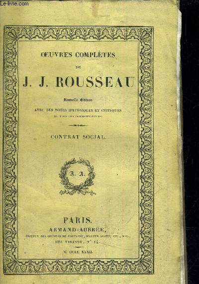 OEUVRES COMPLETES DE J.J. ROUSSEAU - NOUVELLE EDITION AVEC DES NOTES HISTORIQUES ET CRITIQUES DE TOUT LES COMMENTATEURS - CONTRAT SOCIAL - TOME 5.
