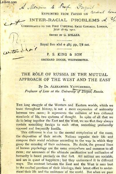 THE ROLE OF RUSSIA IN THE MUTUAL APPROACH OF THE WEST AND THE EAST - REPRINTED FROM PAPERS ON INTER RACIAL PROBLEMS.