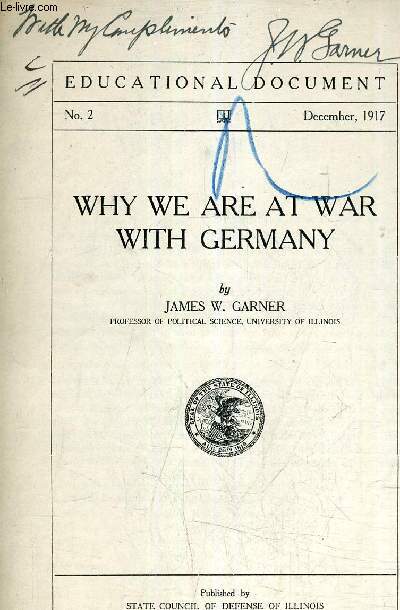 WHY WE ARE AT WAR WITH GERMANY - EDUCATIONAL DOCUMENT N2 DECEMBER 1917.