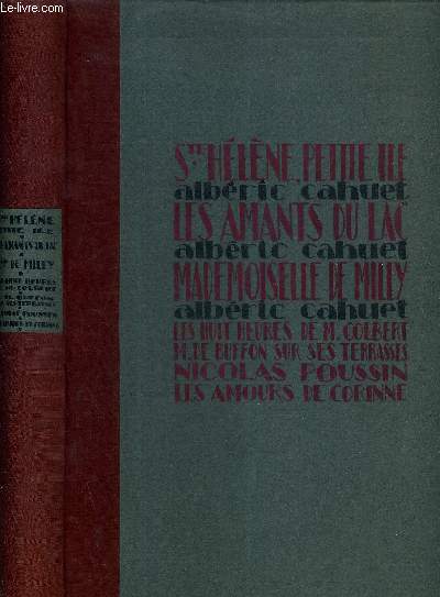 STE HELENE PETITE ILE - LES AMANTS DU LAC - MADEMOISELLE DE MILLY - LES HUIT HEURES DE M.COLBERT - M.DE BUFFON SUR SES TERRASSES - NICOLAS POUSSIN - LES AMOURS DE CORINNE.