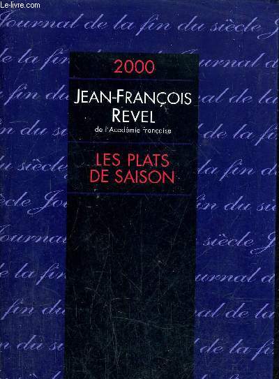 LES PLATS DE SAISON - JOURNAL DE L'ANNEE 2000.