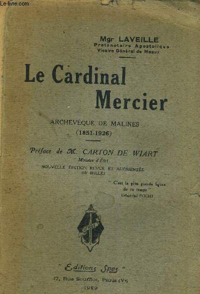 LE CARDINAL MERCIE ARCHEVEQUE DE MALINES (1851-1926) - NOUVELLE EDITION REVUE ET AUGMENTEE (18E MILLE).
