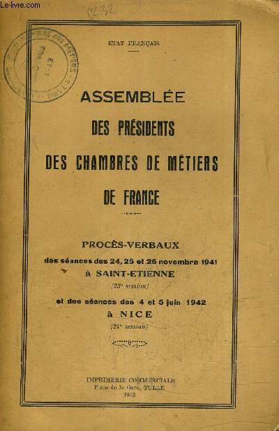 ASSEMBLEE DES PRESIDENTS DES CHAMBRES DE METIERS DE FRANCE - PROCES VERBAUX DES SEANCES DES 24 25 ET 26 NOVEMBRE 1941 A SAINT ETIENNE (23E SESSION).