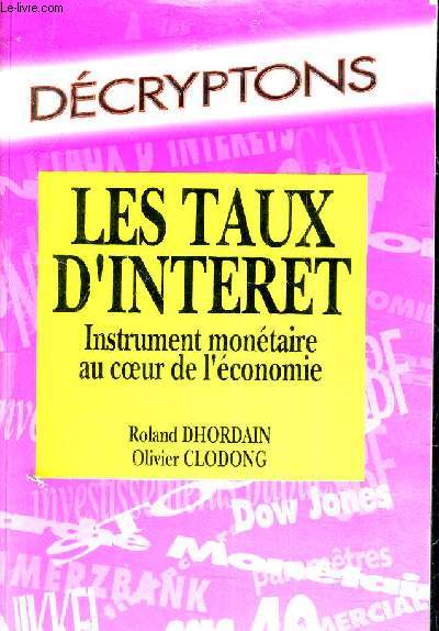 LES TAUX D'INTERET INSTRUMENT MONETAIRE AU COEUR DE L'ECONOMIE.