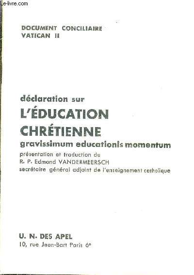 DOCUMENT CONCILIAIRE VATICAN II - DECLARATION SUR L'EDUCATION CHRETIENNE GRAVISSIMUM EDUCATIONIS MOMENTUM.