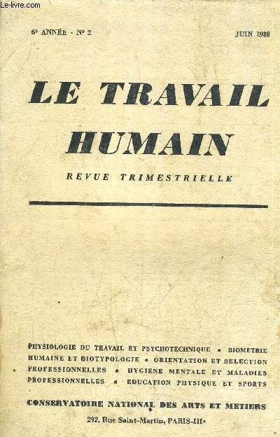 LE TRAVAIL HUMAIN REVUE TRIMESTRIELLE 6E ANNEE N2 - JUIN 1938 - tude sur les courbes d'tablissement de la sensation auditive par Ren Chocholle etc...