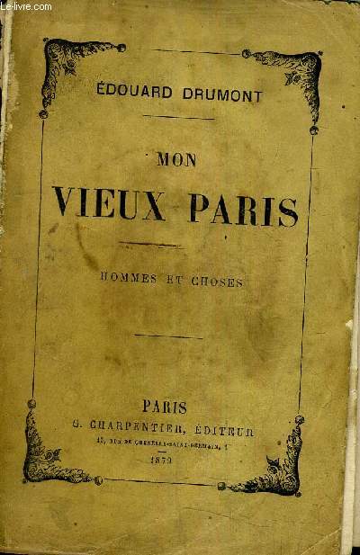 MON VIEUX PARIS - HOMMES ET CHOSES.