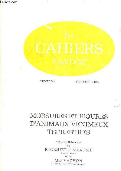LES CAHIERS SANDOZ - NUMERO 12 - SEPTEMBRE 1968 - MORSURES ET PIQURES D'ANIMAUX VENIMEUX TERRESTRES.