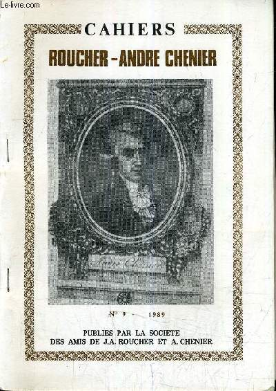 CAHIERS ROUCHER - ANDRE CHENIER N9 1989 - APOCRYPHES OU PSEUDO INEDITS D'ANDRE CHENIER.
