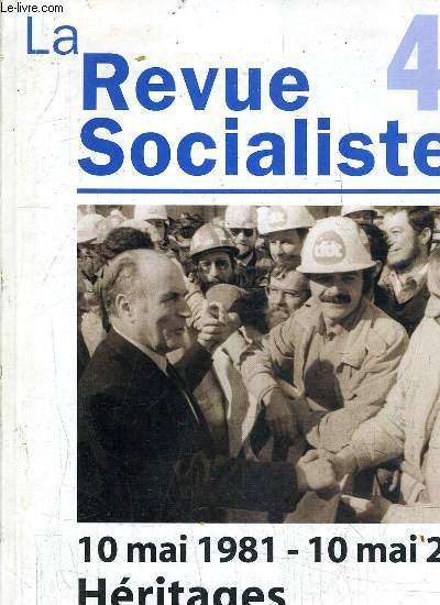 LA REVUE SOCIALISTE N°42 - 2E TRIMESTRE 2011 - 10 MAI 1981 - 10 MAI 2011 HERITAGES ET ESPERANCES.