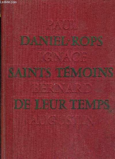 SAINTS TEMOINS DE LEUR TEMPS.