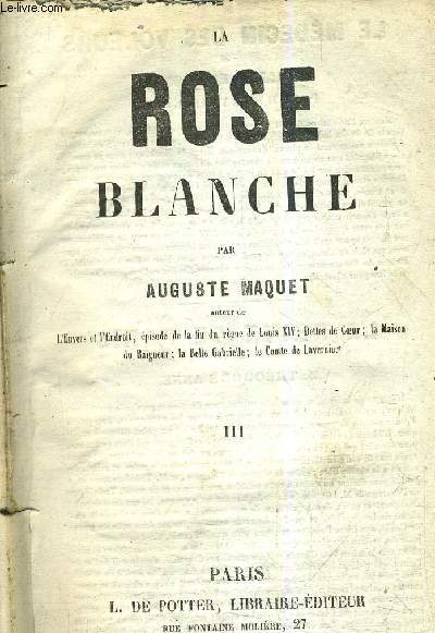 LA ROSE BLANCHE - TOME 3.