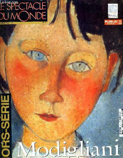 LE SPECTACLE DU MONDE N11 - HORS SERIE -  la recherche de Modigliani - le roman de sa vie - le rendez vous des artistes - petite histoire d'un grand muse muse du luxembourg - modigliani  la lettre - gloire posthume d'un artiste maudit etc...