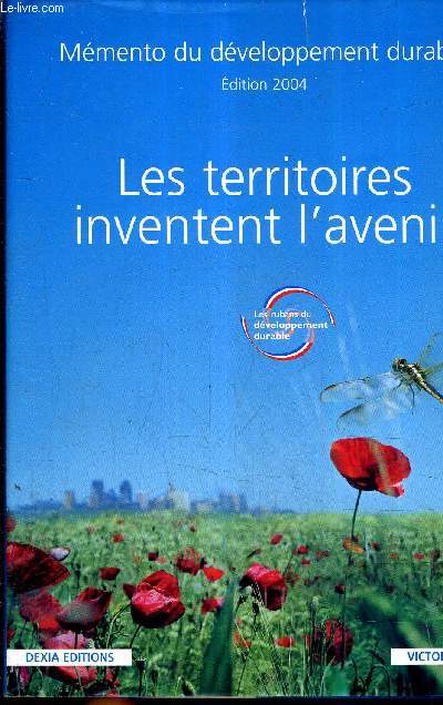 MEMENTO DU DEVELOPEMMENT DUREABLE - EDITION 2004 - LES TERRITOIRES INVENTENT L'AVENIR + CD ROM.