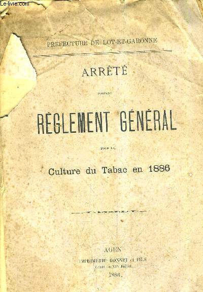 ARRETE PORTANT REGLEMENT GENERAL POUR LA CULTURE DU TABAC EN 1886.