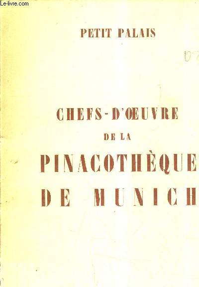 CHEFS D'OEUVRE DE LA PINACOTHEQUE DE MUNICH.