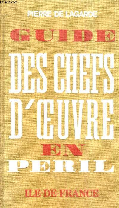 GUIDE DES CHEFS D'OEUVRE EN PERIL - ILE DE FRANCE.