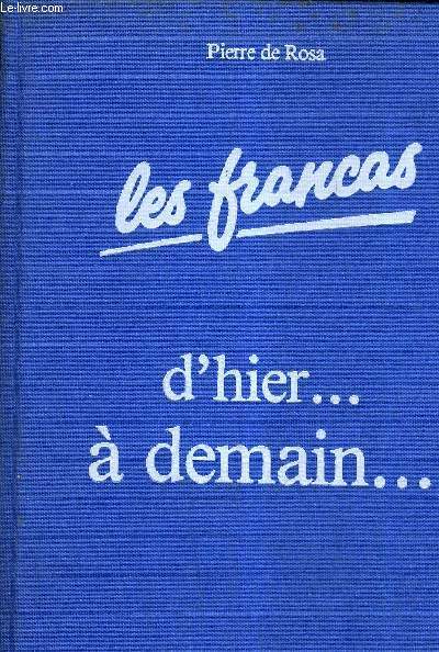 LES FRANCAS D'HIER ... A DEMAIN...