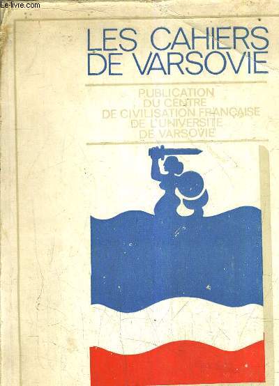 LES CAHIERS DE VARSOVIE PUBLICATION DU CENTRE DE CIVILISATION FRANCAISE DE L'UNIVERSITE DE VARSOVIE - LE CENTENAIRE DE LA COMMUNE DE PARIS - LE SOCIALISME FRANCAIS ET L'EUROPE CENTRALE .