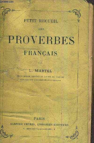 PETIT RECUEIL DES PROVERBES FRANCAIS / 8E EDITION .