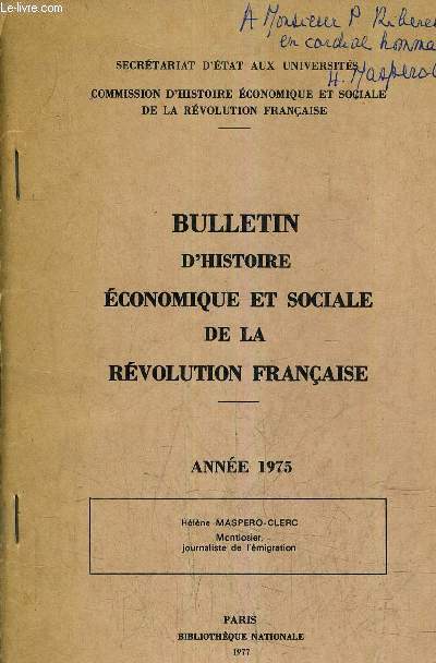 BULLETIN D'HISTOIRE ECONOMIQUE ET SOCIALE DE LA REVOLUTION FRANCAISE ANNEE 1975 - HELENE MASPERO CLERC MONTLOSIER JOURNALISTE DE L'EMIGRATION.