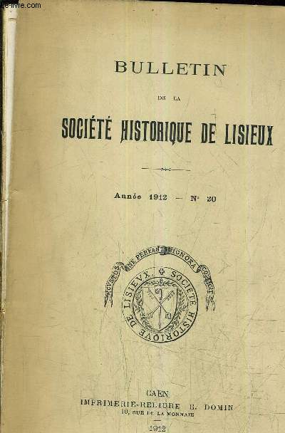 BULLETIN DE LA SOCIETE HISTORIQUE DE LISIEUX - ANNEE 1912 N20.