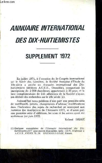 ANNUAIRE INTERNATIONAL DES DIX HUITIEMISTES - SUPPLEMENT 1972 - SUPPLEMENT AU BULLETIN DE LA SOCIETE FRANCAISE D'ETUDE DU XVIIIE SIECLE.