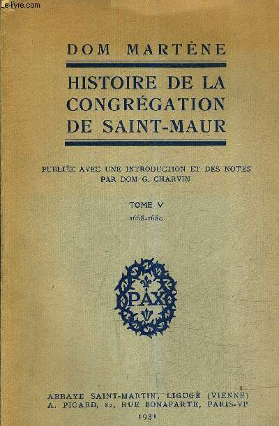 HISTOIRE DE LA CONGREGATION DE SAINT MAUR - TOME 5 1668-1680.