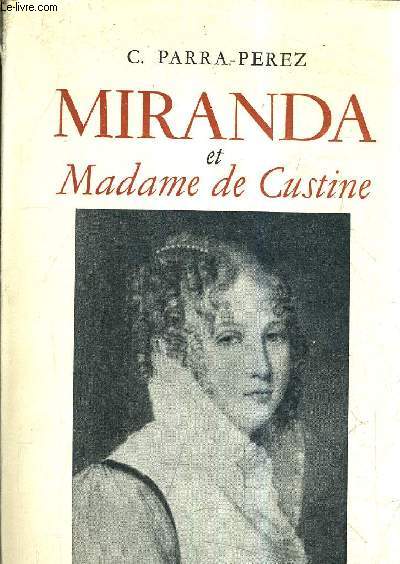 MIRANDA ET MADAME DE CUSTINE.