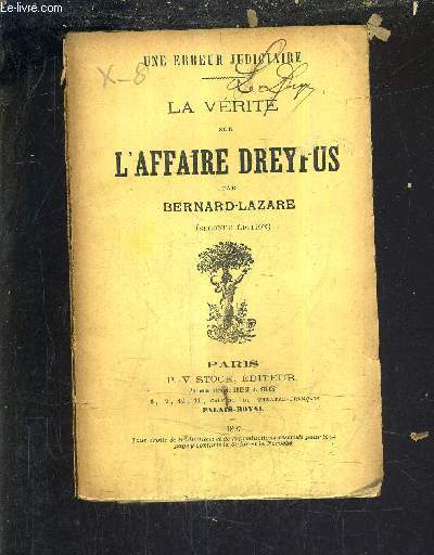 UNE ERREUR JUDICIAIRE - LA VERITE SUR L'AFFAIRE DREYFUS.