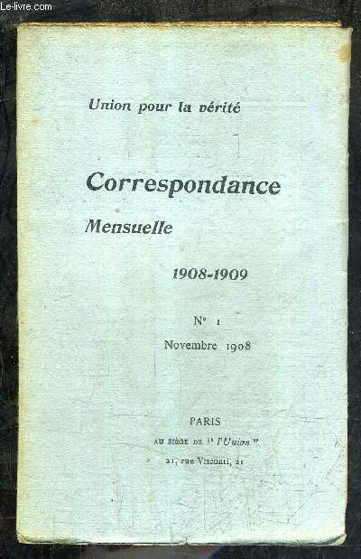 CORRESPONDANCE MENSUELLE - UNION POUR LA VERITE - N NOVEMBRE 1908 - assemble gnrale - rponses  MM. Max Lzard et Rauh. L Bollack - rponses  M.Lezard par Louis Muni - suppresion du travail de nuit dans les ateliers de conture et de mode par C.B.