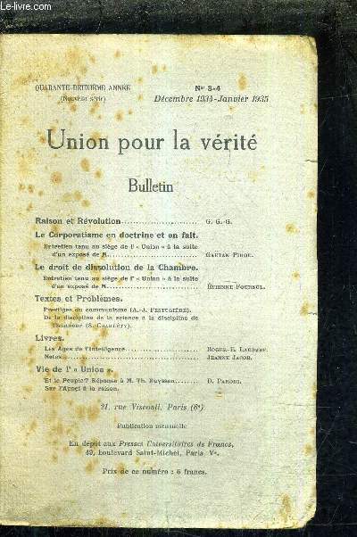 UNION POUR LA VERITE BULLETIN - 42E ANNEE - N3-4 DECEMBRE 1934 JANVIER 1935 -raison et rvolution - le corporatisme en doctrine et en fait par Pirou - le droit de dissolution de la chambre par Fournol - kes ages de l'intelligence par Lacambe etc...