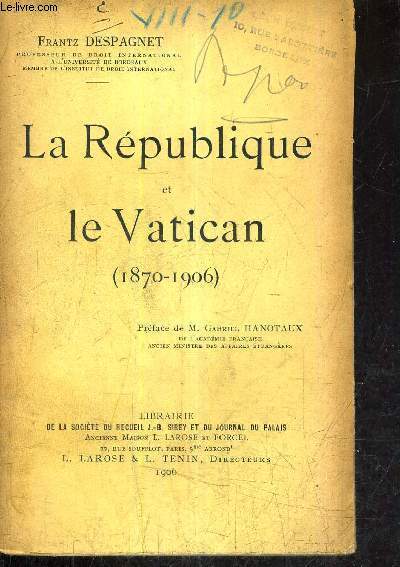 LA REPUBLIQUE ET LE VATICAN 1870-1906.