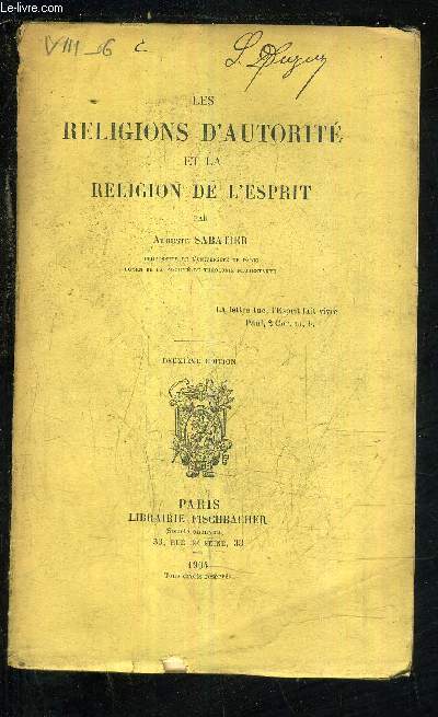 LES RELIGIONS D'AUTORITE ET LA RELIGION DE L'ESPRIT /2E EDITION.