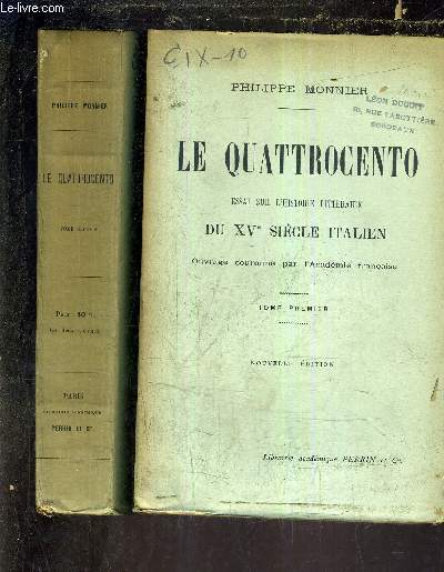 LE QUATTROCENTO ESSAI SUR L'HISTOIRE LITTERAIRE DU XVE SIECLE ITALIEN - EN DEUX TOMES - NOUVELLE EDITION.