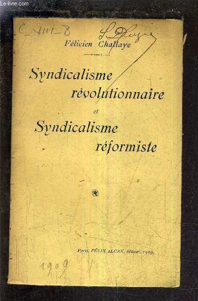SYNDICALISME REVOLUTIONNAIRE ET SYNDICALISME REFORMISTE.