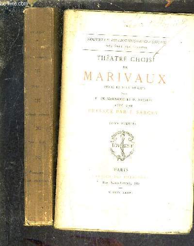 THEATRE CHOISI DE MARIVAUX PUBLIE EN DEUX VOLUMES PAR F.DE MARESCOT ET D.JOUAST - TOME PREMIER + TOME DEUXIEME.